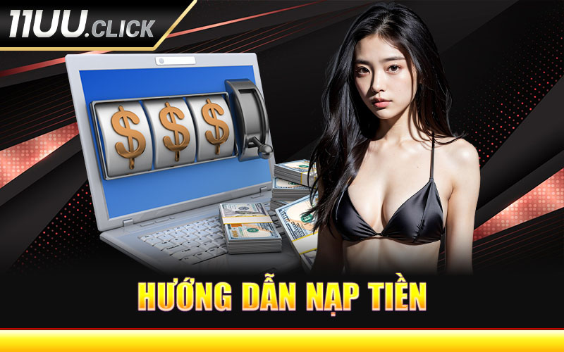 Hướng Dẫn Nạp Tiền 11uu